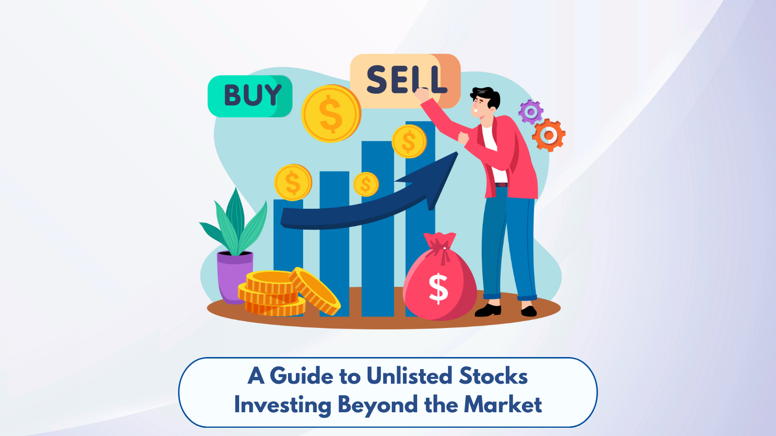 A Guide to Unlisted Stocks Investing Beyond the Market